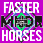 Faster Horses (Remixes) Cover Art