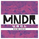 MNDR U.B.C.L. Remixes Cover Art