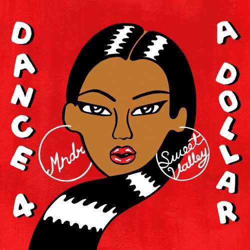 Cover artwork for MNDR x Sweet Valley “Dance 4 a Dollar”