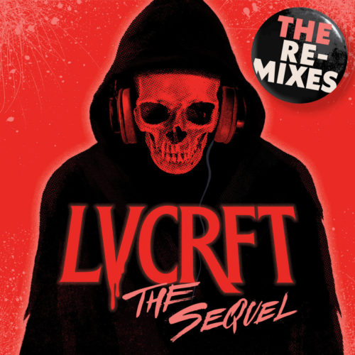 LVCRFT The Sequel (The Remixes) Bite MNDR Remix