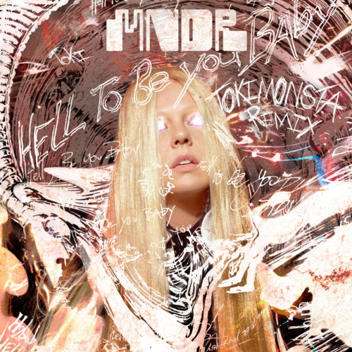 MNDR-Hell-To-Be-You-Baby-TOKiMONSTA-Remix-final-single-cover-art-3000